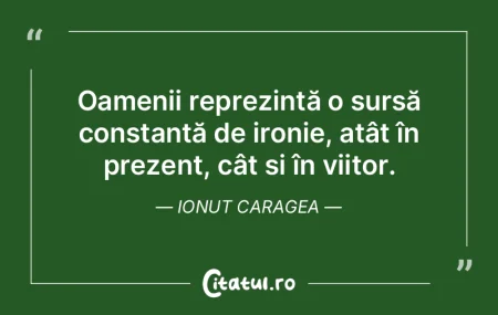 Cu cât oamenii își limitează orgoliu...