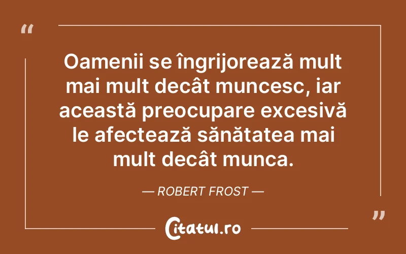 Citat Robert Frost - citate oameni