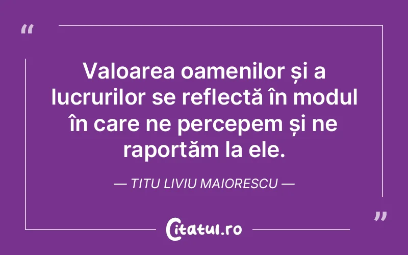 Citat Titu Liviu Maiorescu - citate oameni
