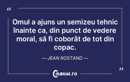 Omul a ajuns un semizeu tehnic înainte ...