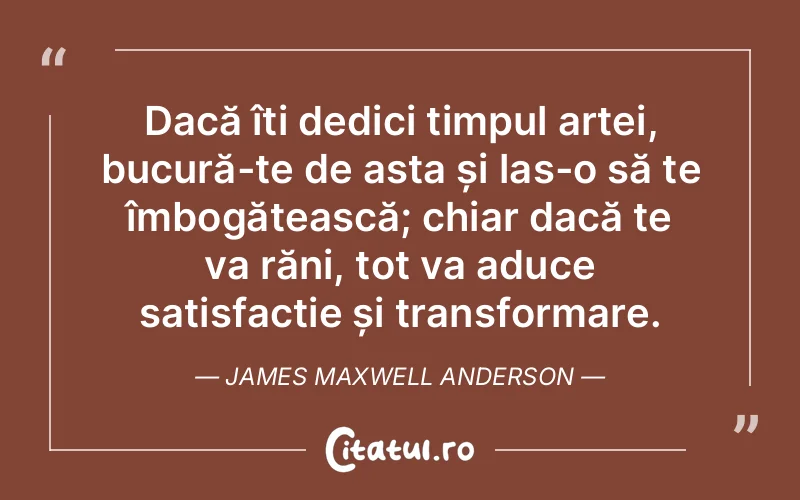 Citat James Maxwell Anderson - citate oameni