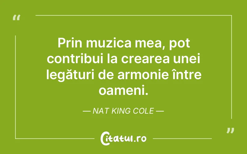 Citat Nat King Cole - citate oameni