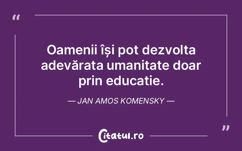 Citat Jan Amos Komensky - citate oameni