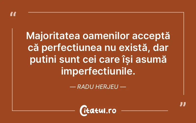 Citat Radu Herjeu - citate oameni