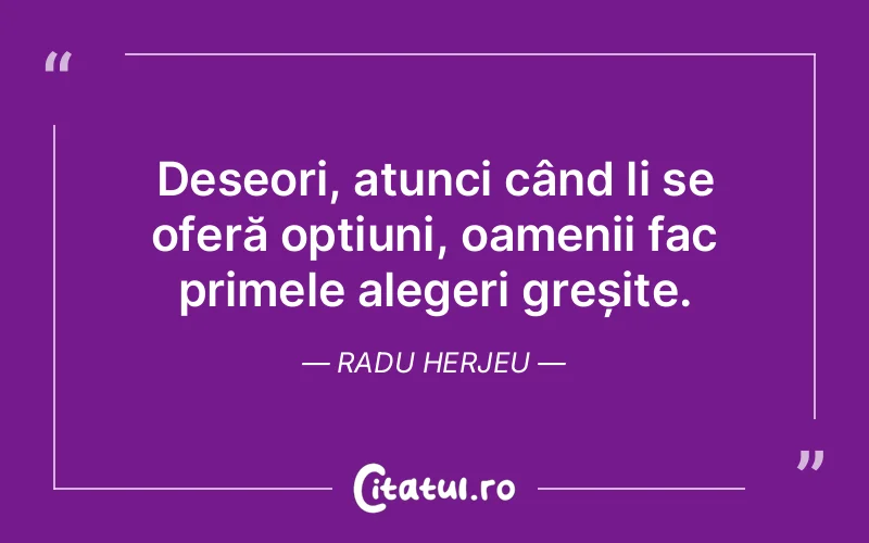 Citat Radu Herjeu - citate oameni