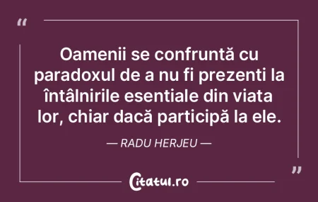 Există mulți care nu recunosc meritele...