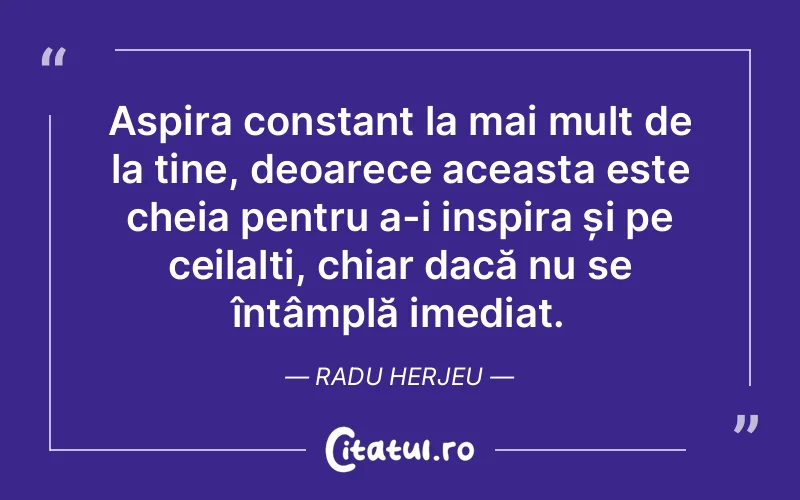 Citat Radu Herjeu - citate oameni