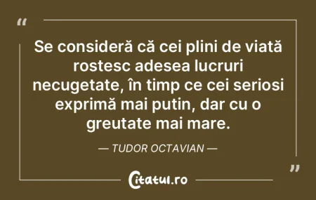 În momentele de solitudine și tăcere,...