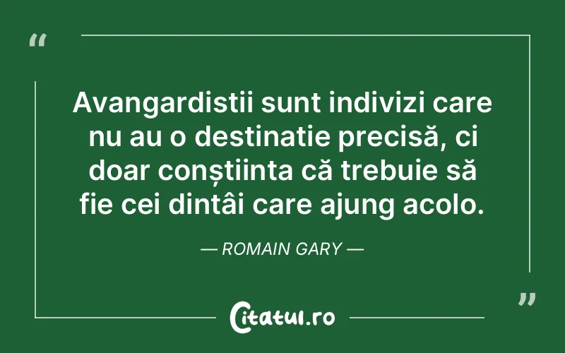 Citat Romain Gary - citate oameni