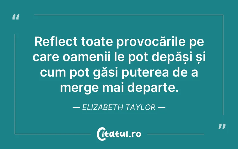 Citat Elizabeth Taylor - citate oameni