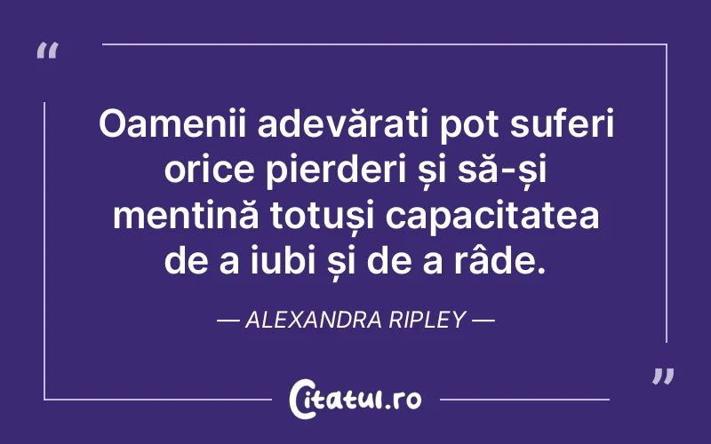Citat Alexandra Ripley - citate oameni
