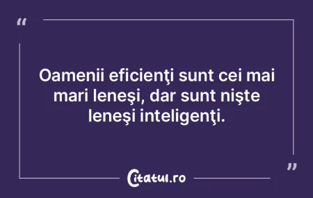 Persoanele dotate depun eforturi intense...