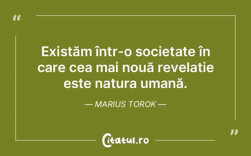 Citat Marius Torok - citate oameni