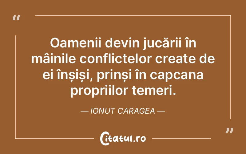 Citat Ionut Caragea - citate oameni