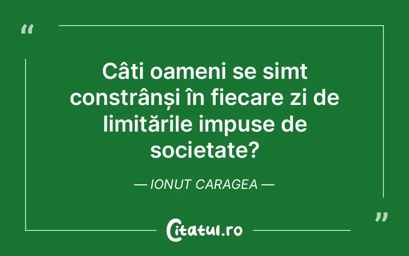 Citat Ionut Caragea - citate oameni