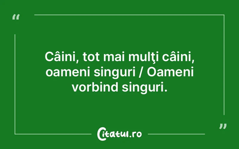 Citat Autor necunoscut - citate oameni