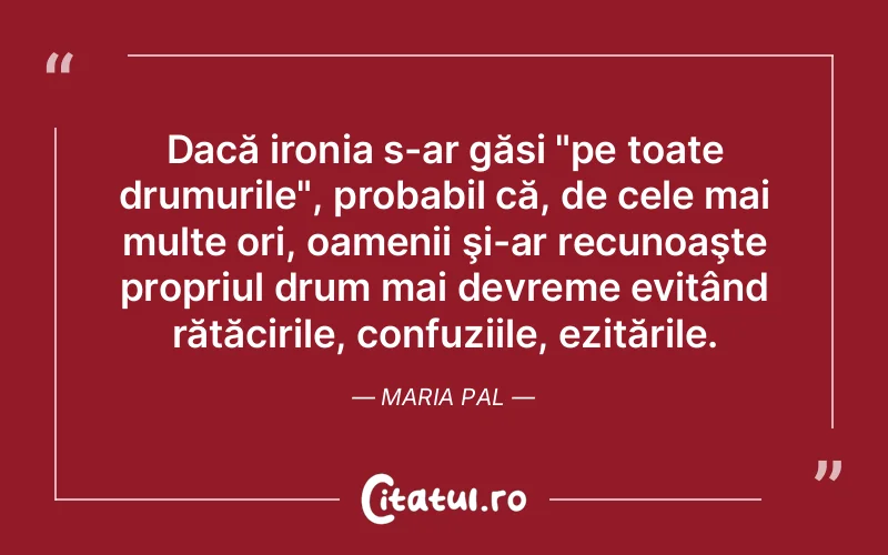 Citat Maria Pal - citate oameni