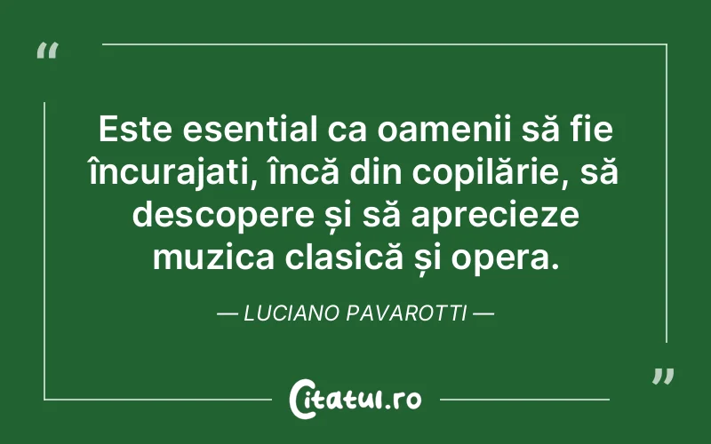 Citat Luciano Pavarotti - citate oameni