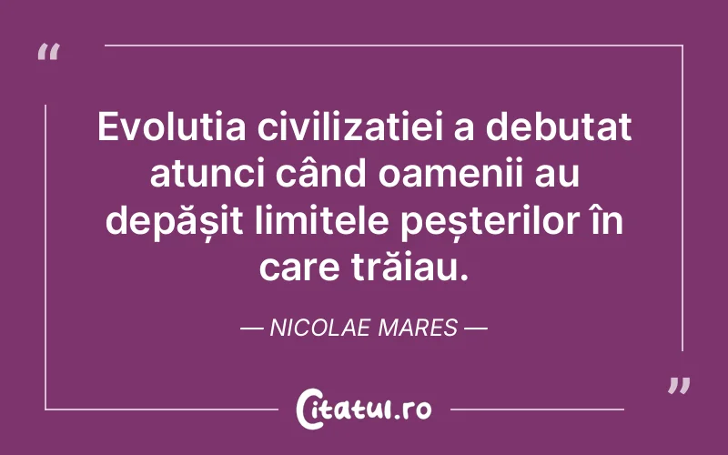 Citat Nicolae Mares - citate oameni