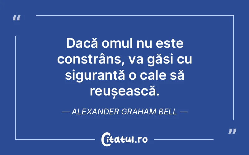 Citat Alexander Graham Bell - citate oameni
