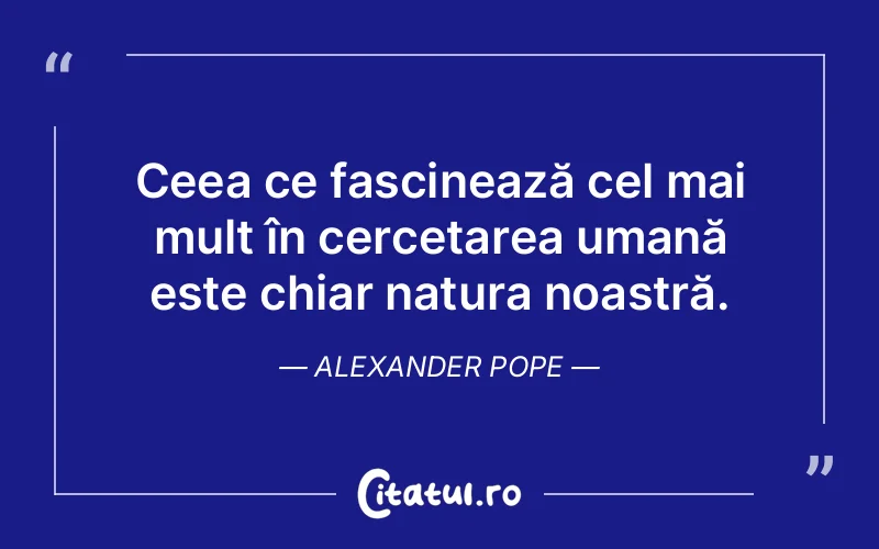 Citat Alexander Pope - citate oameni