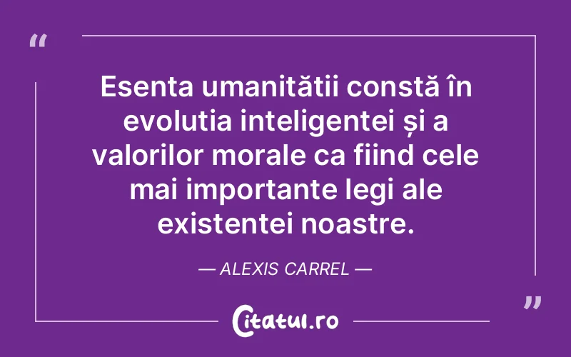 Citat Alexis Carrel - citate oameni