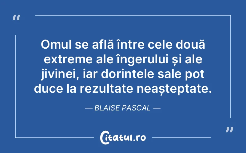 Citat Blaise Pascal - citate oameni