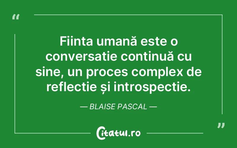Citat Blaise Pascal - citate oameni