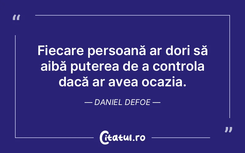 Citat Daniel Defoe - citate oameni