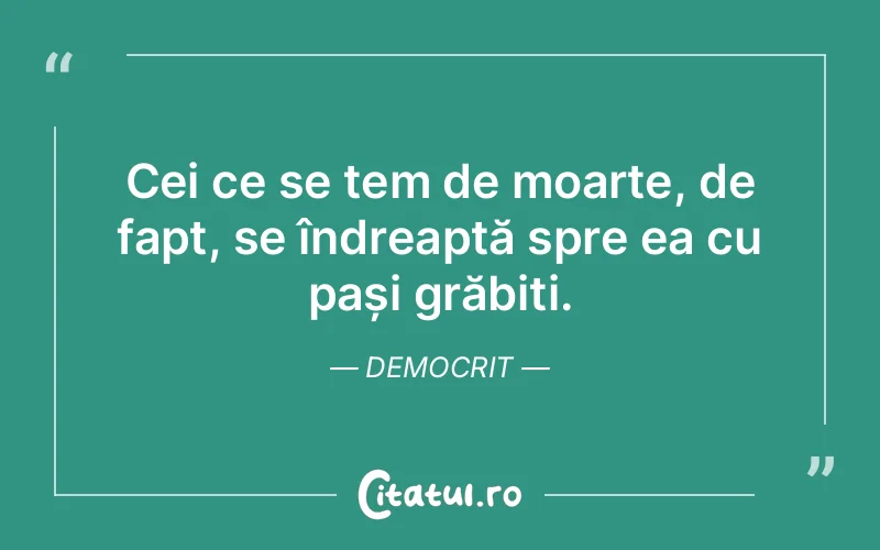 Citat Democrit - citate oameni