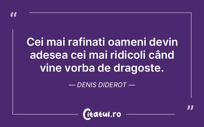 Citat Denis Diderot - citate oameni