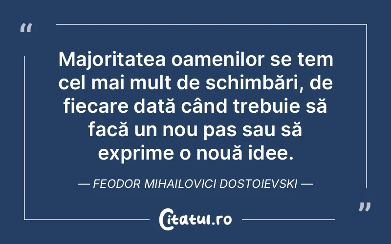 Citat Feodor Mihailovici Dostoievski - citate oameni