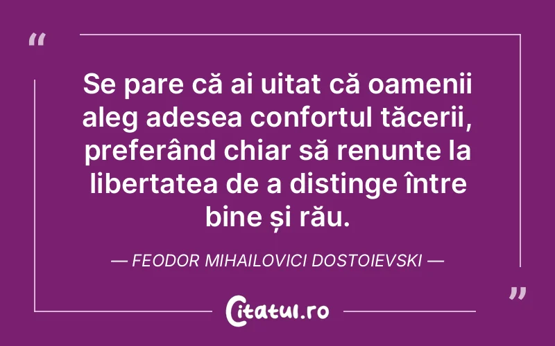 Citat Feodor Mihailovici Dostoievski - citate oameni