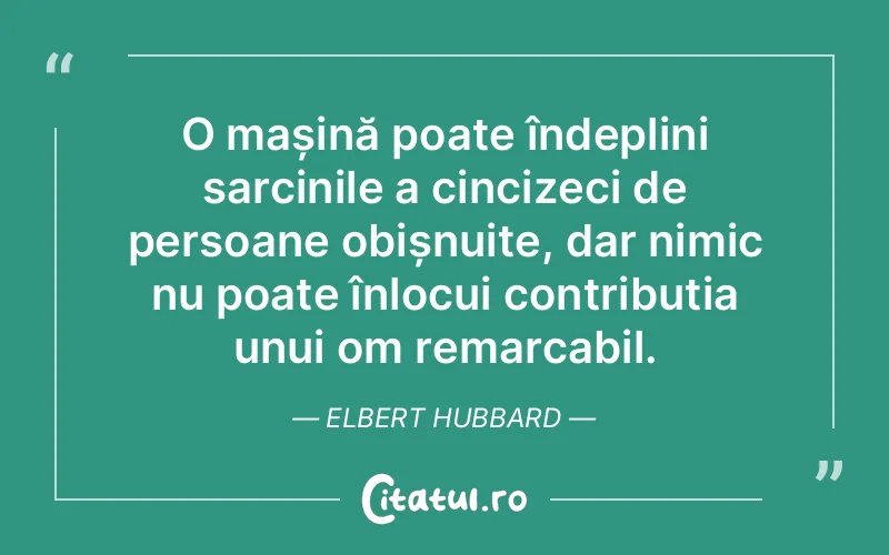 Citat Elbert Hubbard - citate oameni