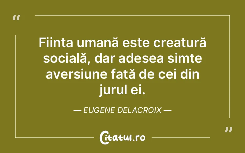 Citat Eugene Delacroix - citate oameni