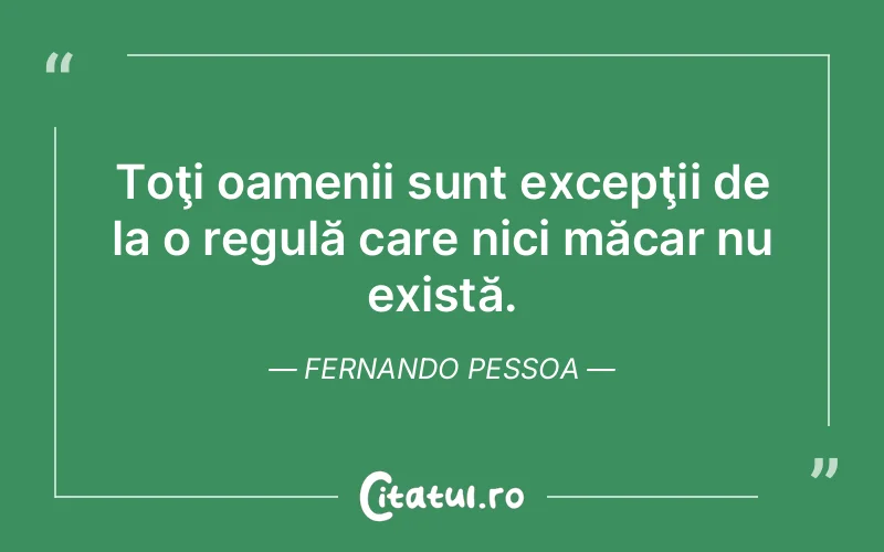 Citat Fernando Pessoa - citate oameni