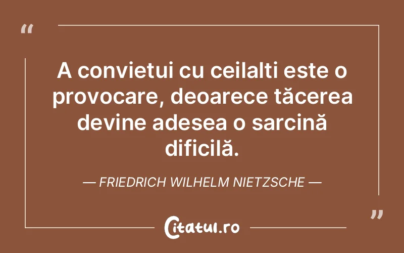 Citat Friedrich Wilhelm Nietzsche - citate oameni