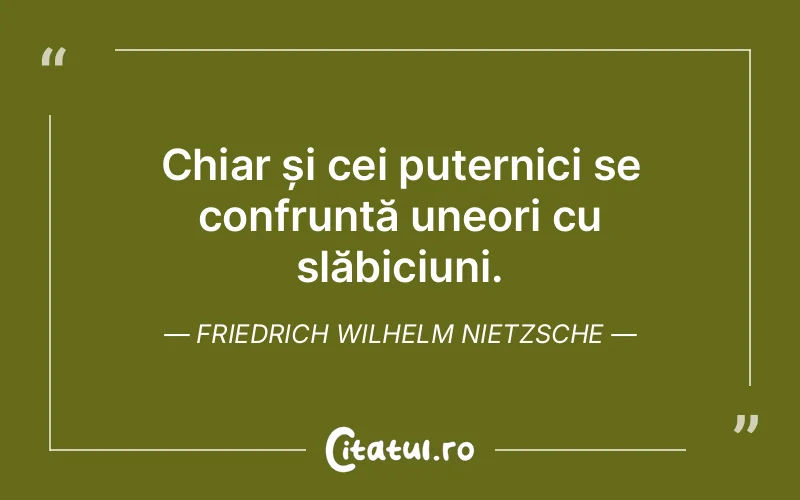 Citat Friedrich Wilhelm Nietzsche - citate oameni