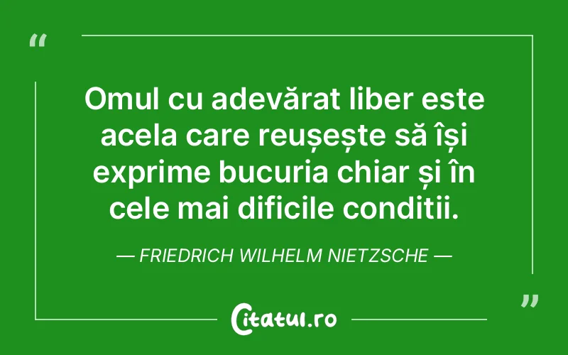 Citat Friedrich Wilhelm Nietzsche - citate oameni