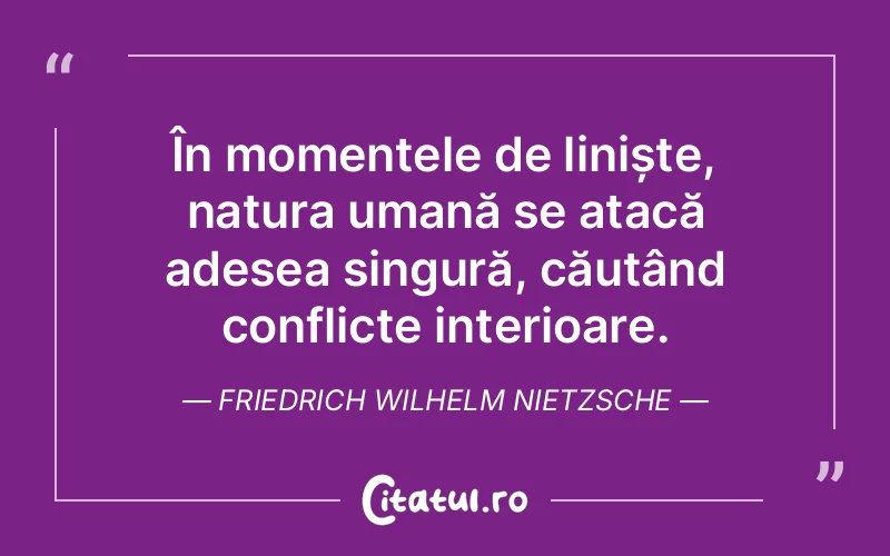 Citat Friedrich Wilhelm Nietzsche - citate oameni