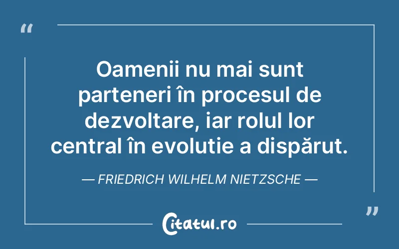 Citat Friedrich Wilhelm Nietzsche - citate oameni