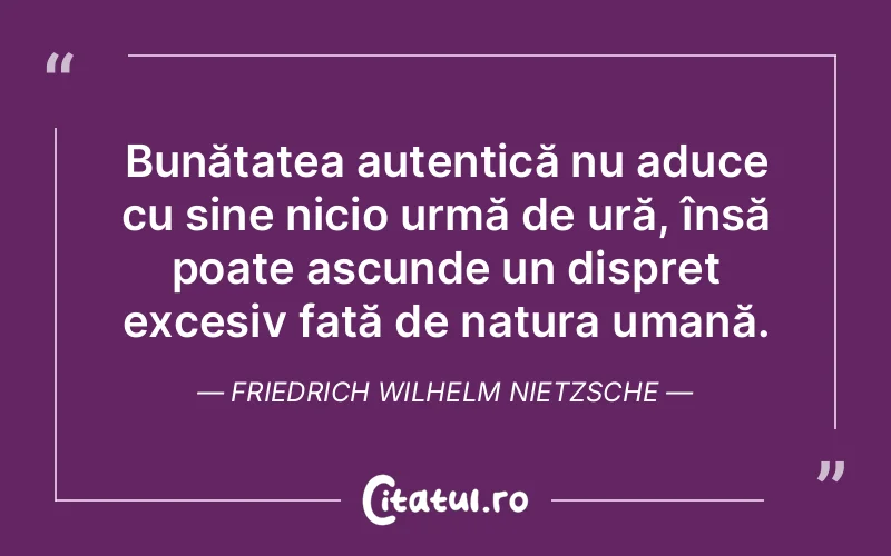 Citat Friedrich Wilhelm Nietzsche - citate oameni