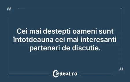 Când ajung la concluzii, oamenii se adu...