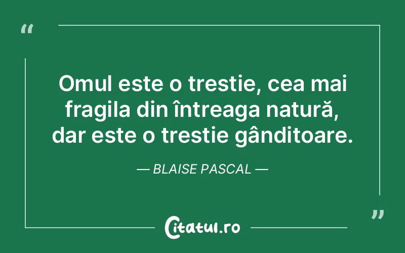 Citat Blaise Pascal - citate oameni