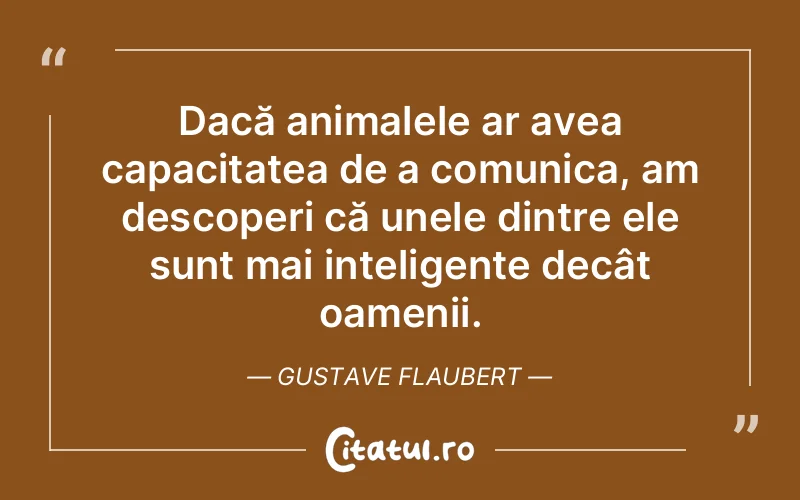 Citat Gustave Flaubert - citate oameni