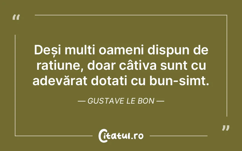 Citat Gustave Le Bon - citate oameni