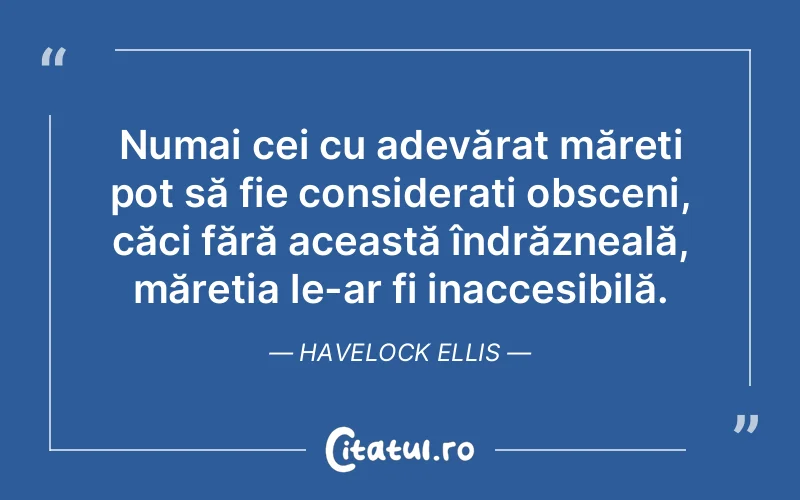 Citat Havelock Ellis - citate oameni