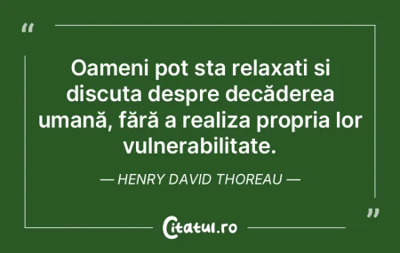 Ferește-te de persoanele care, conștie...