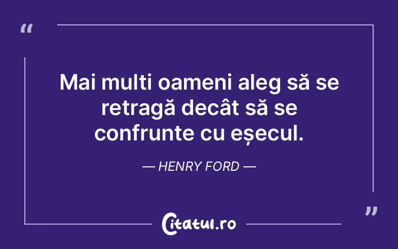 Citat Henry Ford - citate oameni