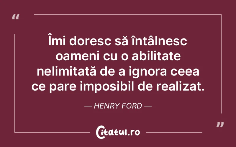 Citat Henry Ford - citate oameni